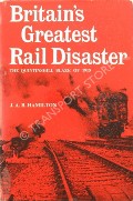 Book cover of Britain's Greatest Rail Disaster - The Quintinshill Blaze of 1915 by HAMILTON, J.A.B.